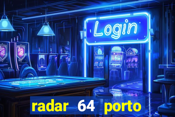 radar 64 porto seguro bahia